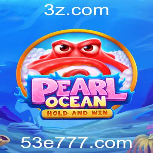 A Nova Sensação nos Jogos Online: Descubra PearlOcean na Plataforma 53e77.com